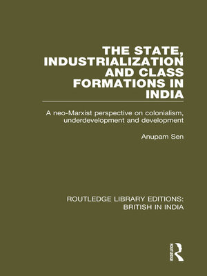 cover image of The State, Industrialization and Class Formations in India